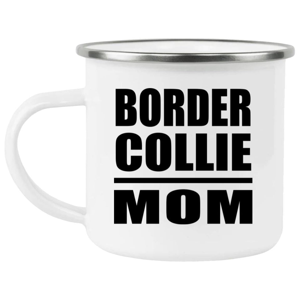 Border Collie Mom - 12oz Camping Mug