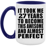 27th Birthday Took 27 Years To Become Awesome & Perfect - 15oz Accent Mug Purple