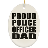 Proud Police Officer Dad - Oval Ornament