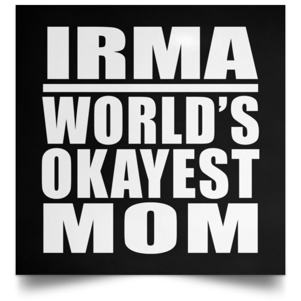 Irma World's Okayest Mom - Poster Square