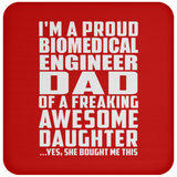 Proud Biomedical Engineer Dad Of Awesome Daughter - Drink Coaster