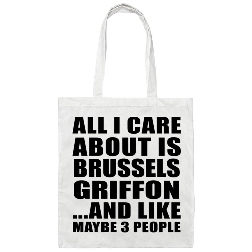 All I Care About Is Brussels Griffon - Tote Bag White
