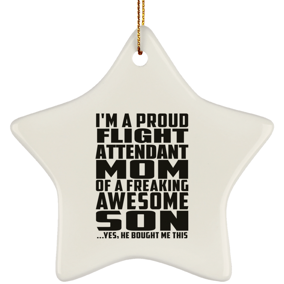 Proud Flight Attendant Mom Of Awesome Son - Star Ornament