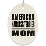American Hairless Terrier Mom - Oval Ornament