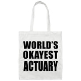 World's Okayest Actuary - Tote Bag White