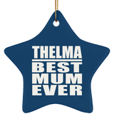 Thelma Best Mum Ever - Star Ornament