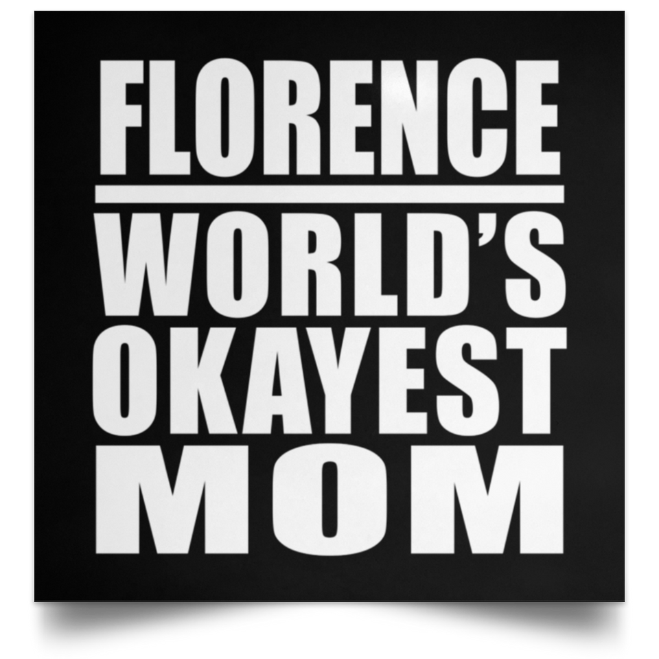 Florence World's Okayest Mom - Poster Square