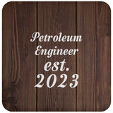 Petroleum Engineer Established Est. 2023 - Drink Coaster D