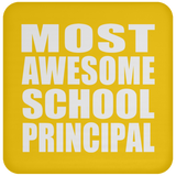 Most Awesome School Principal - Drink Coaster