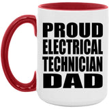 Proud Electrical Technician Dad - 15oz Accent Mug Red