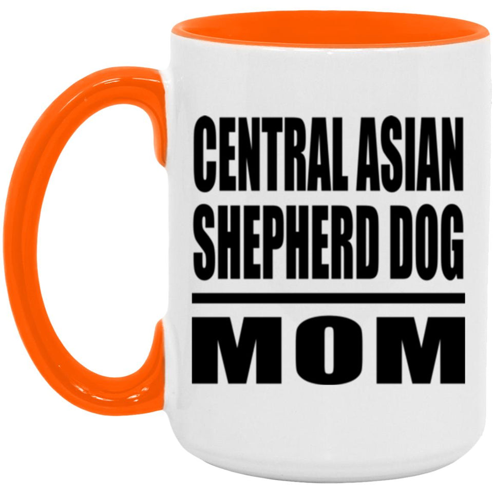 Central Asian Shepherd Dog Mom - 15oz Accent Mug Orange