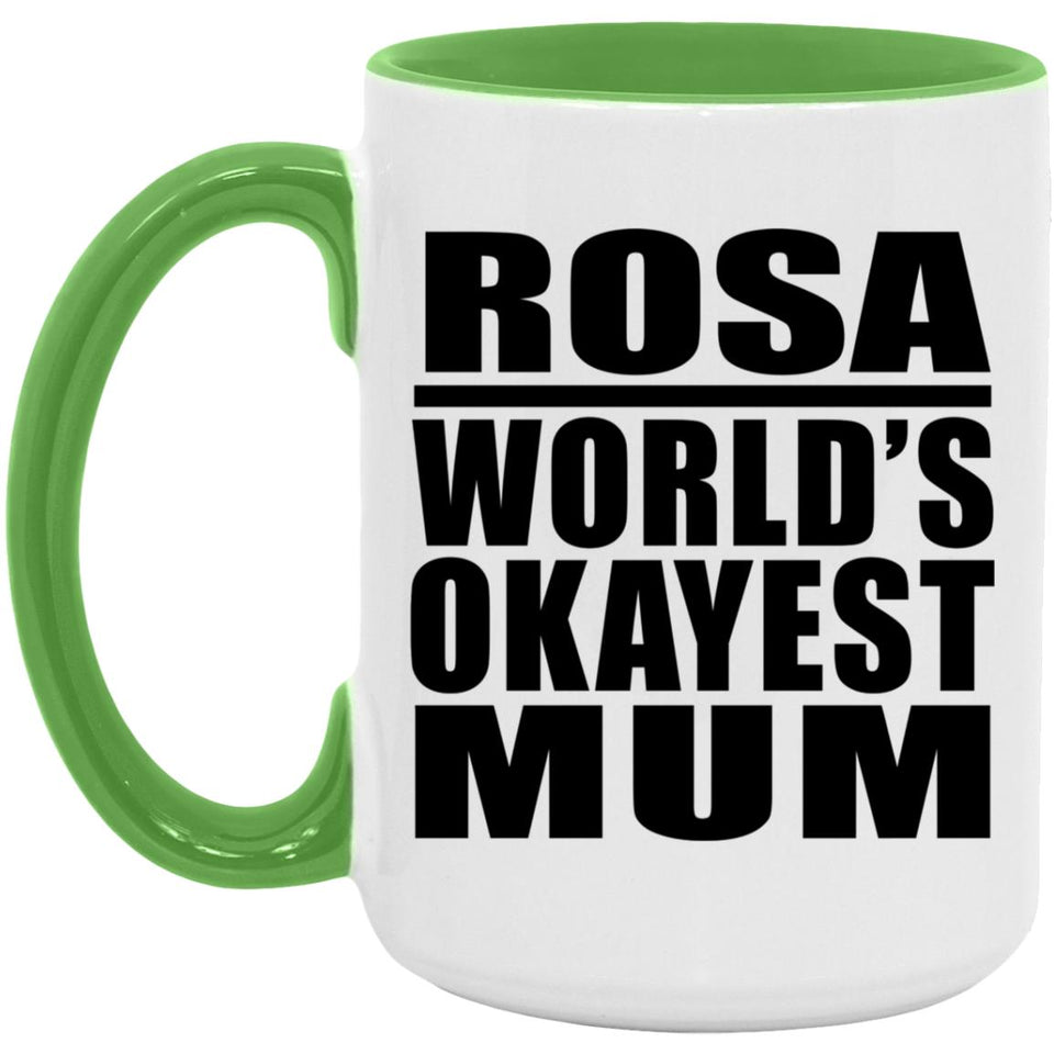 Rosa World's Okayest Mum - 15oz Accent Mug Green