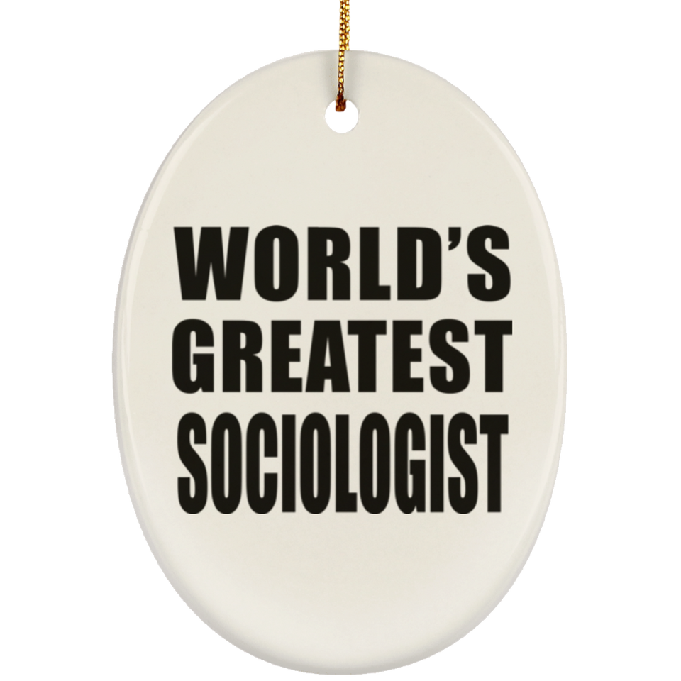 World's Greatest Sociologist - Oval Ornament