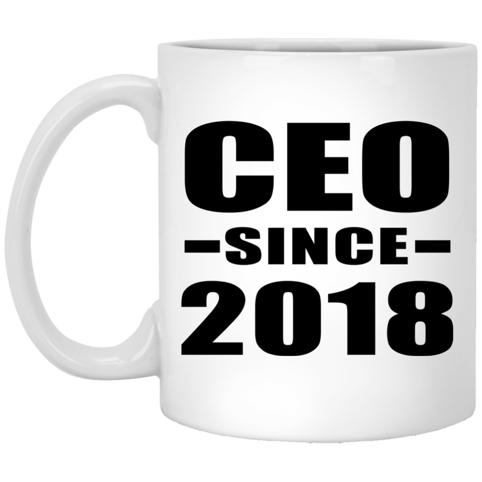 CEO Since 2018 - 11 Oz Coffee Mug