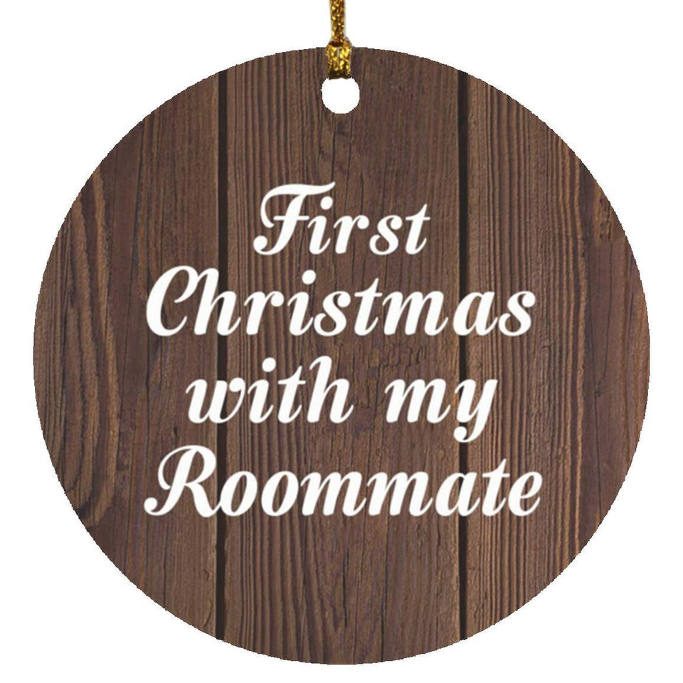 First Christmas With My Roommate - Circle Ornament D