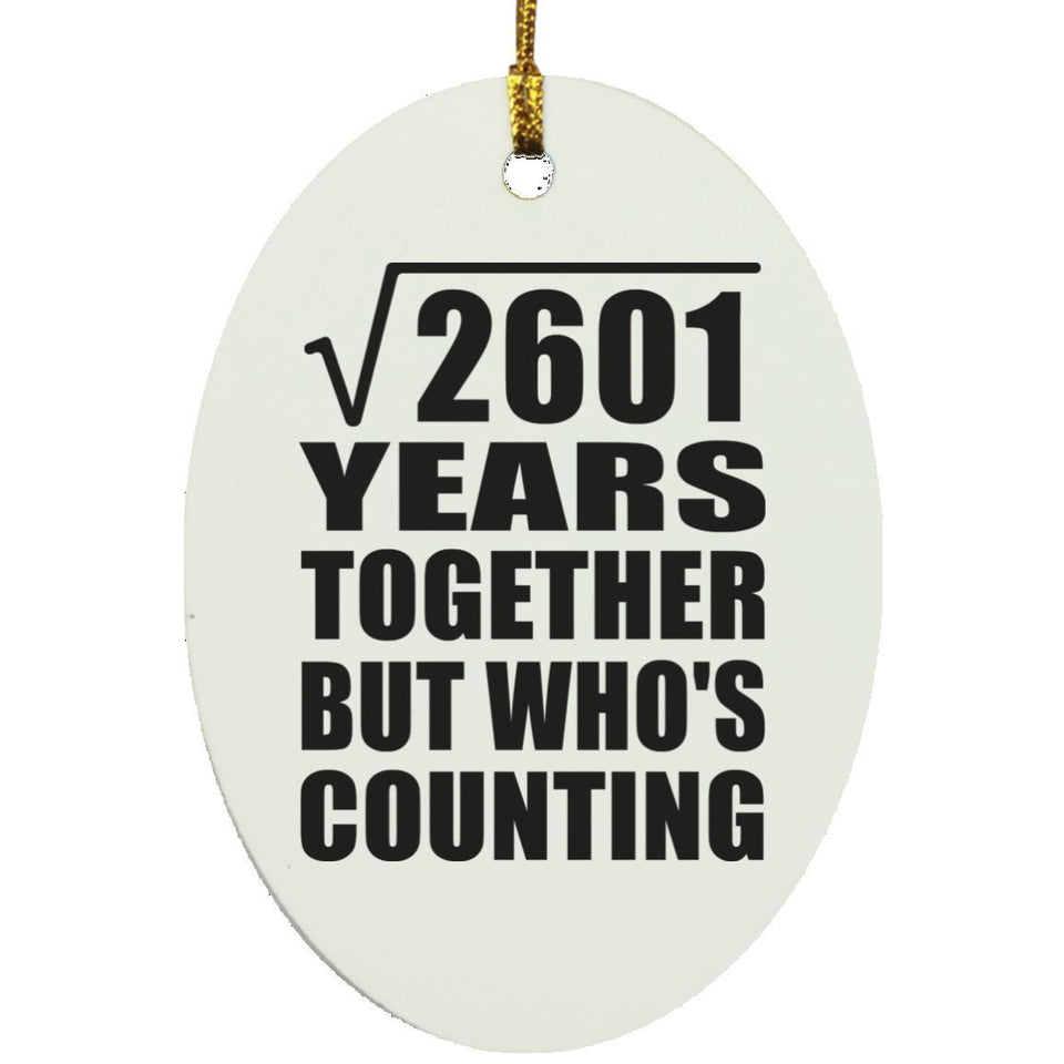 51st Anniversary Square Root of 2601 Years Who's Counting - Oval Ornament