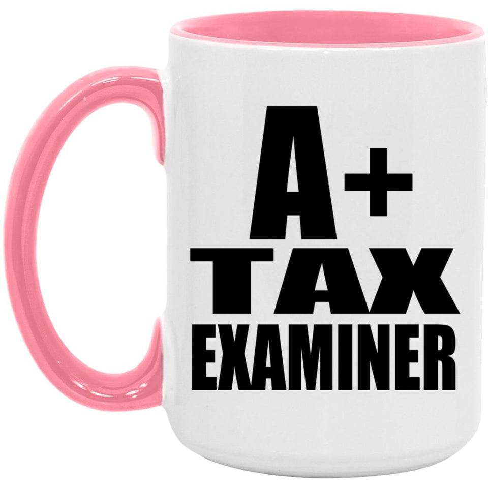 A+ Tax Examiner - 15oz Accent Mug Pink
