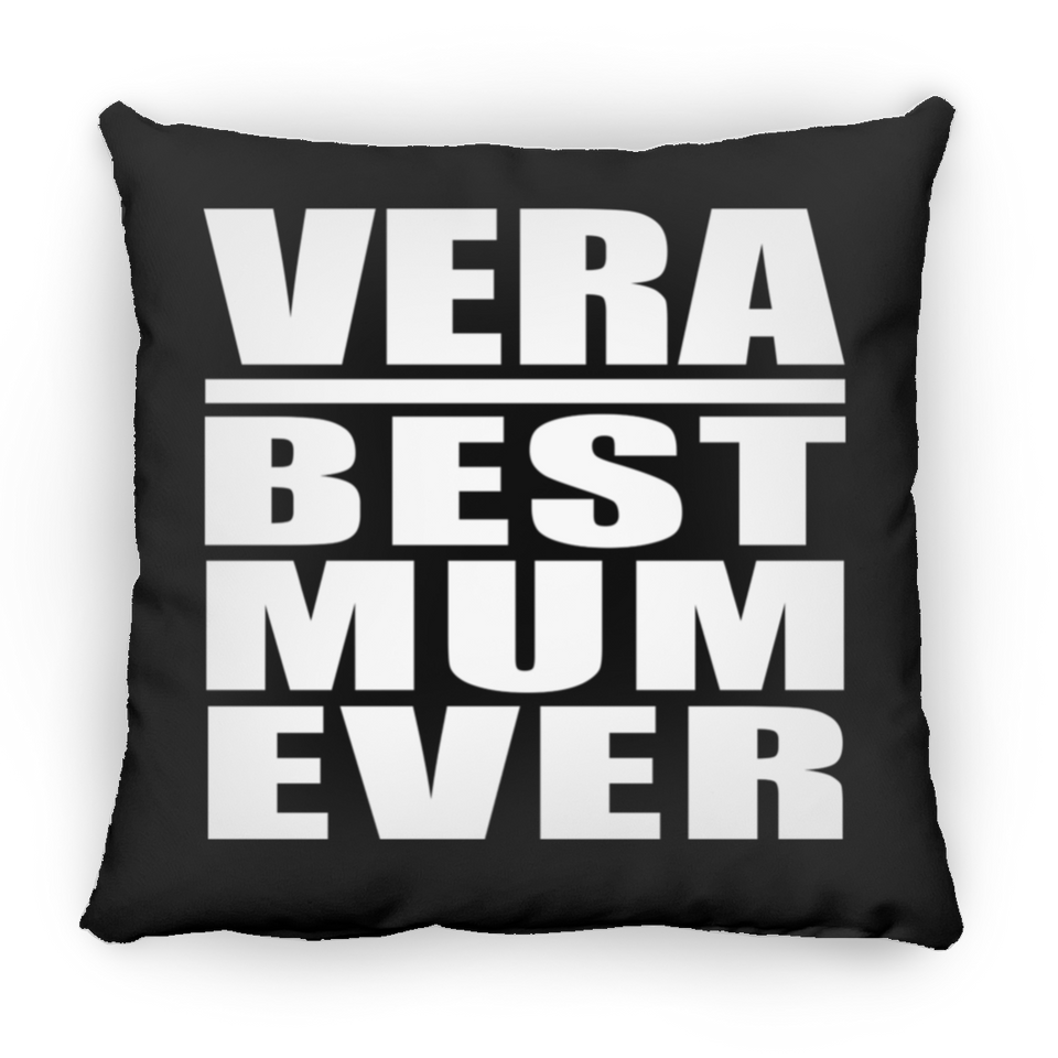 Vera Best Mum Ever - Throw Pillow Black