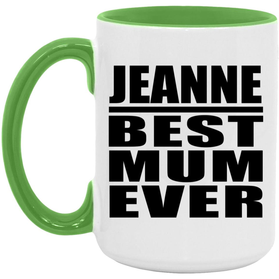 Jeanne Best Mum Ever - 15oz Accent Mug Green
