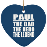 Paul The Dad The Hero The Legend - Heart Ornament