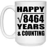 Happy 92nd Anniversary Square Root of 8464 Years & Counting - 15oz Coffee Mug