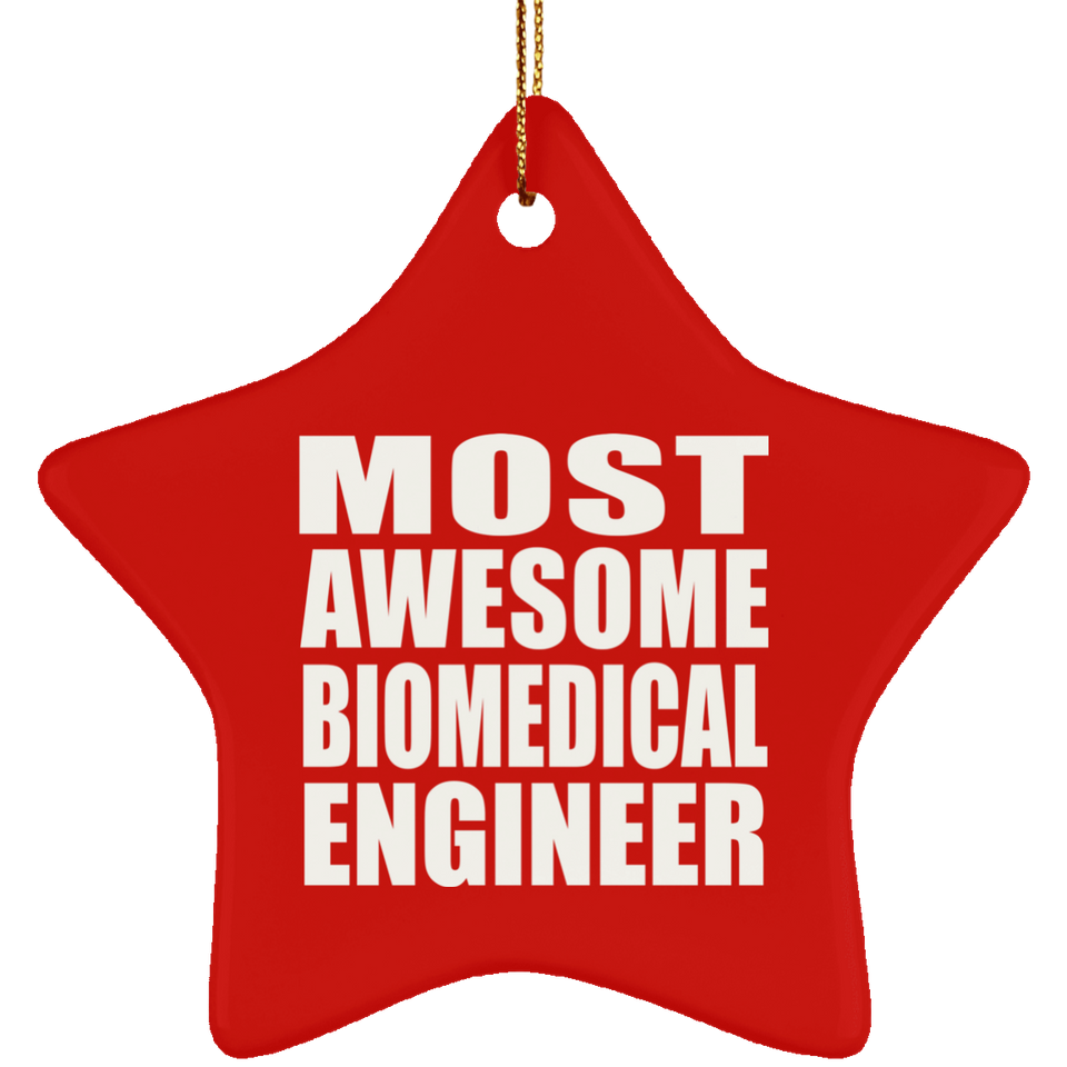 Most Awesome Biomedical Engineer - Star Ornament