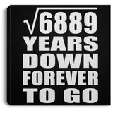 83rd Anniversary Square Root of 6889 Years Down Forever To Go - Canvas Square