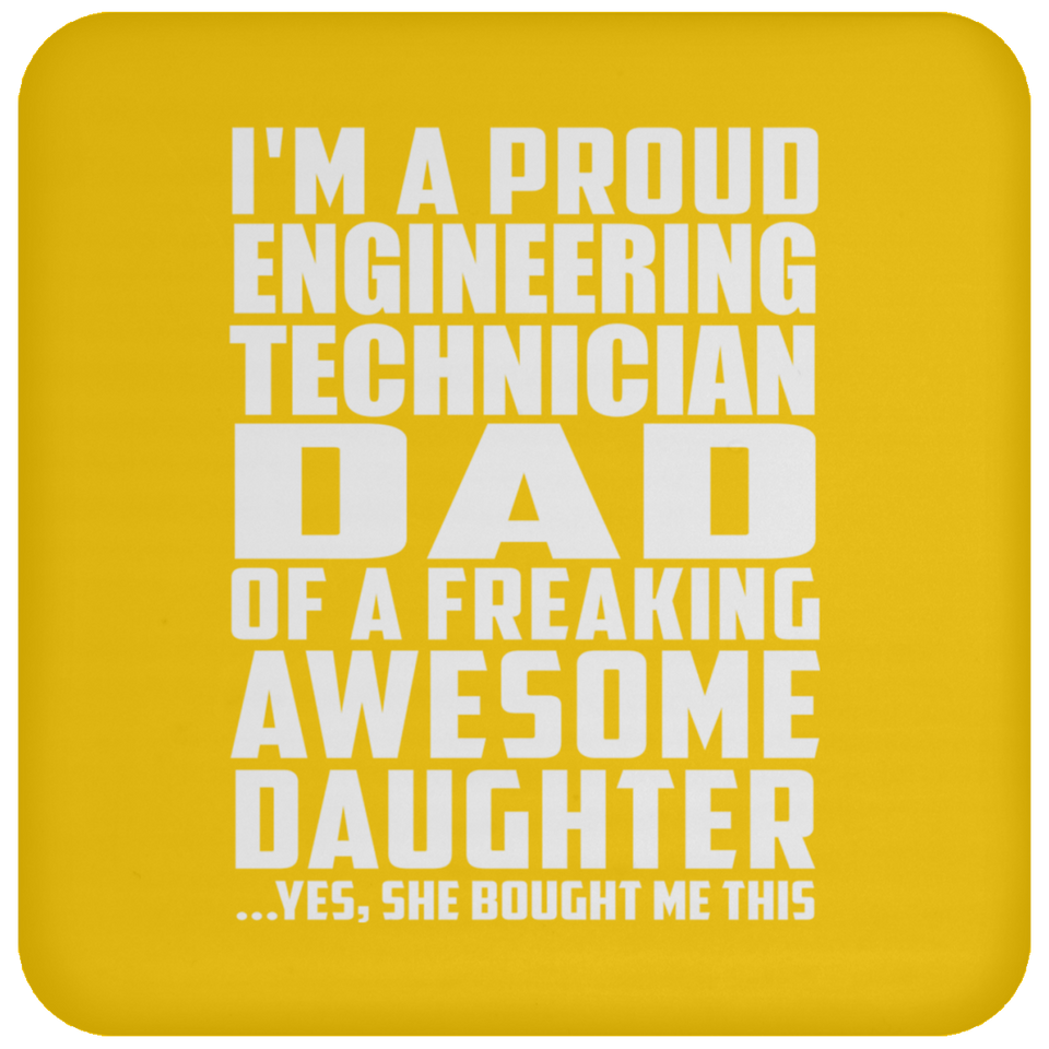 Proud Engineering Technician Dad Of Awesome Daughter - Drink Coaster