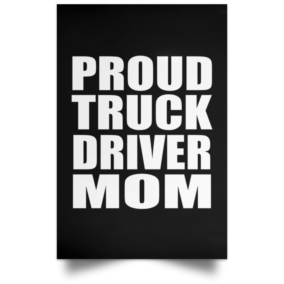 Proud Truck Driver Mom - Poster Portrait