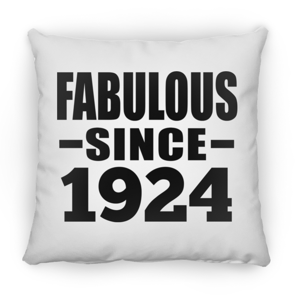 100th Birthday Fabulous Since 1924 - Throw Pillow