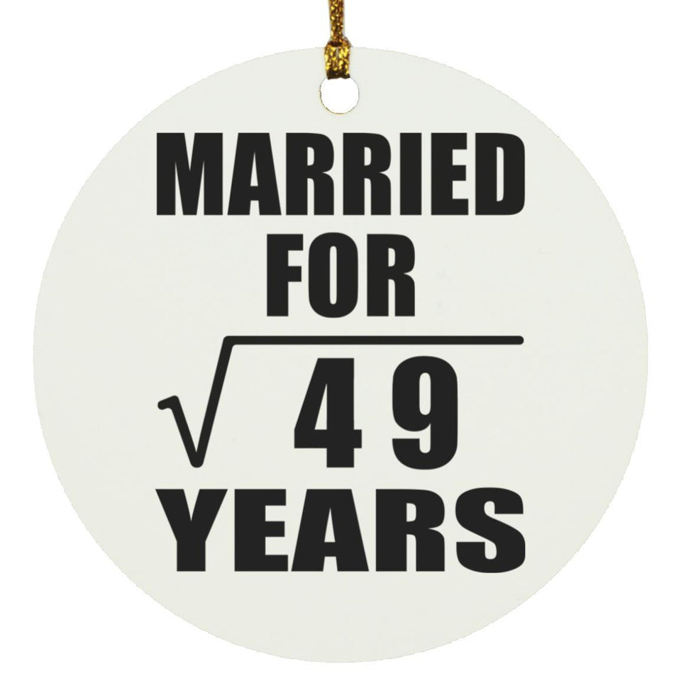7th Anniversary Married For Square Root of 49 Years - Circle Ornament