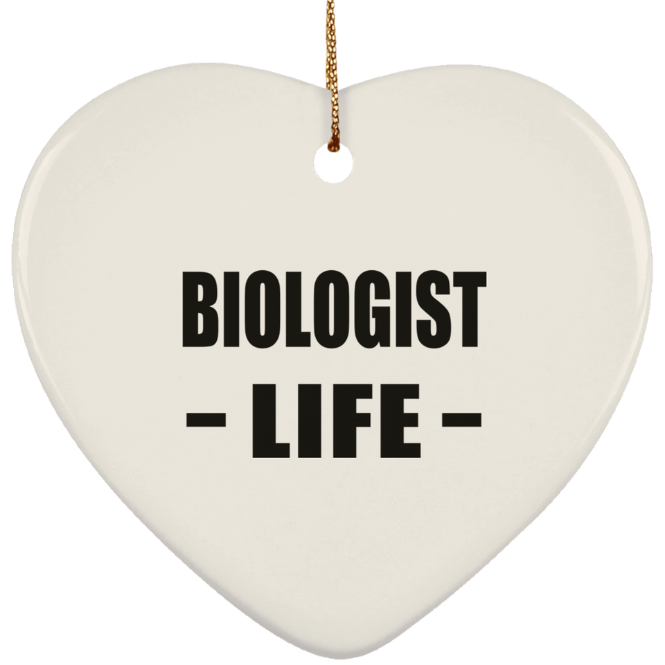 Biologist Life - Heart Ornament