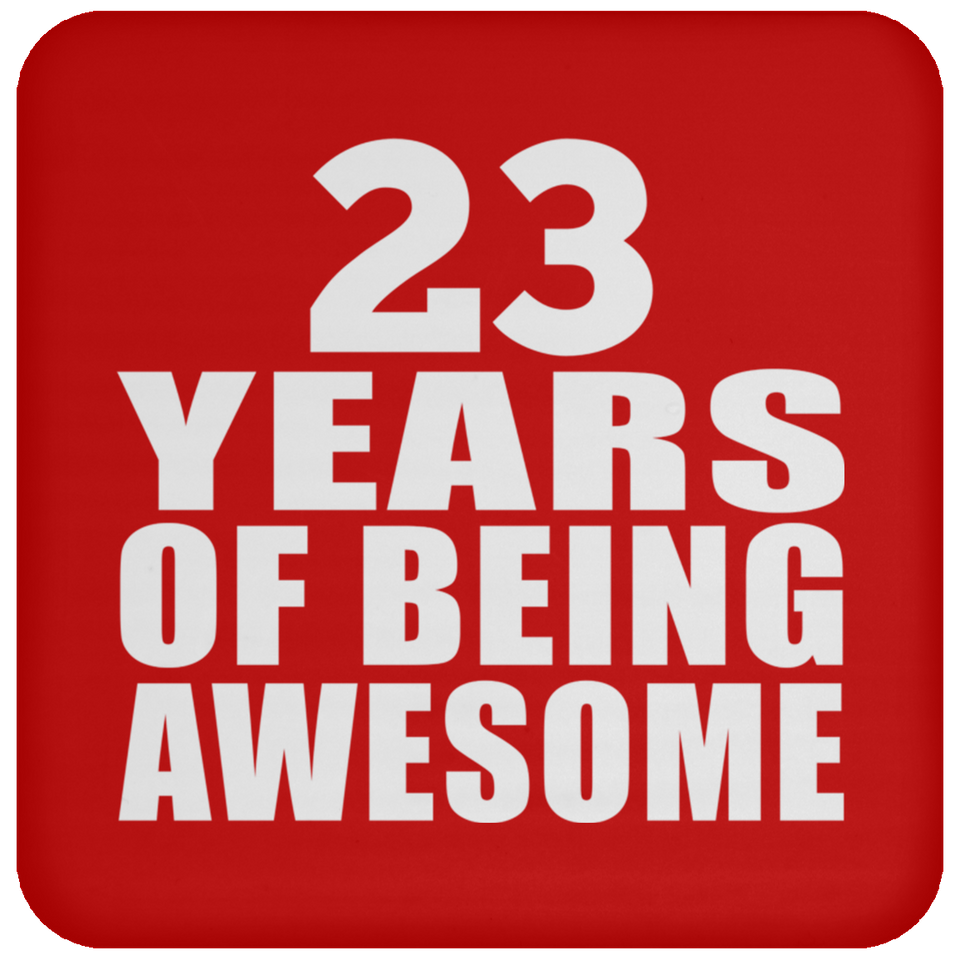 23rd Birthday 23 Years Of Being Awesome - Drink Coaster