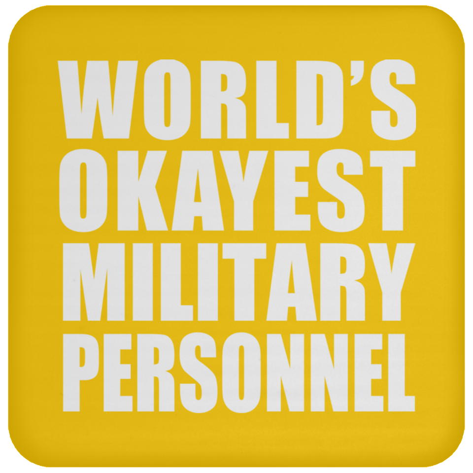 World's Okayest Military Personnel - Drink Coaster