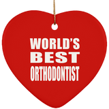 World's Best Orthodontist - Heart Ornament