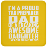 Proud Tax Preparer Dad Of Awesome Daughter - Drink Coaster
