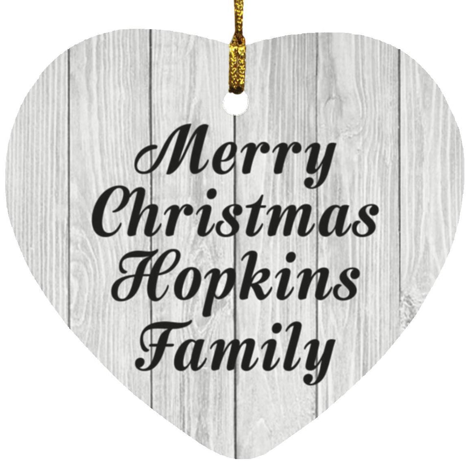 Merry Christmas Hopkins Family - Heart Ornament F