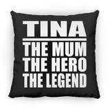 Tina The Mum The Hero The Legend - Throw Pillow Black