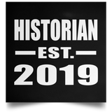 Historian Established EST. 2019 - Poster Square