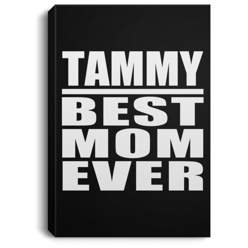 Tammy Best Mom Ever - Canvas Portrait