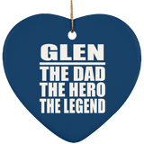 Glen The Dad The Hero The Legend - Heart Ornament