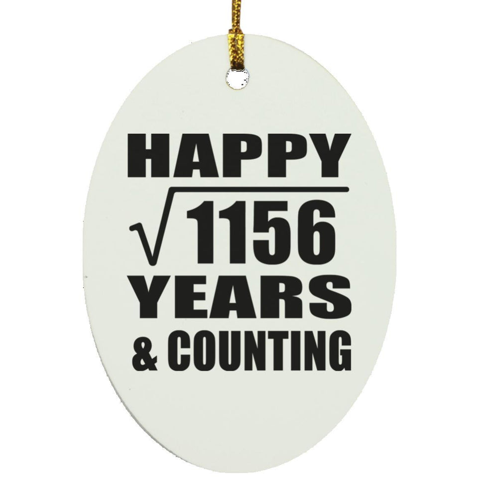 Happy 34th Anniversary Square Root of 1156 Years & Counting - Oval Ornament