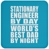 Stationary Engineer By Day World's Best Dad By Night - Drink Coaster