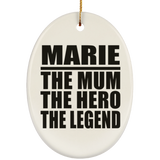 Marie The Mum The Hero The Legend - Oval Ornament