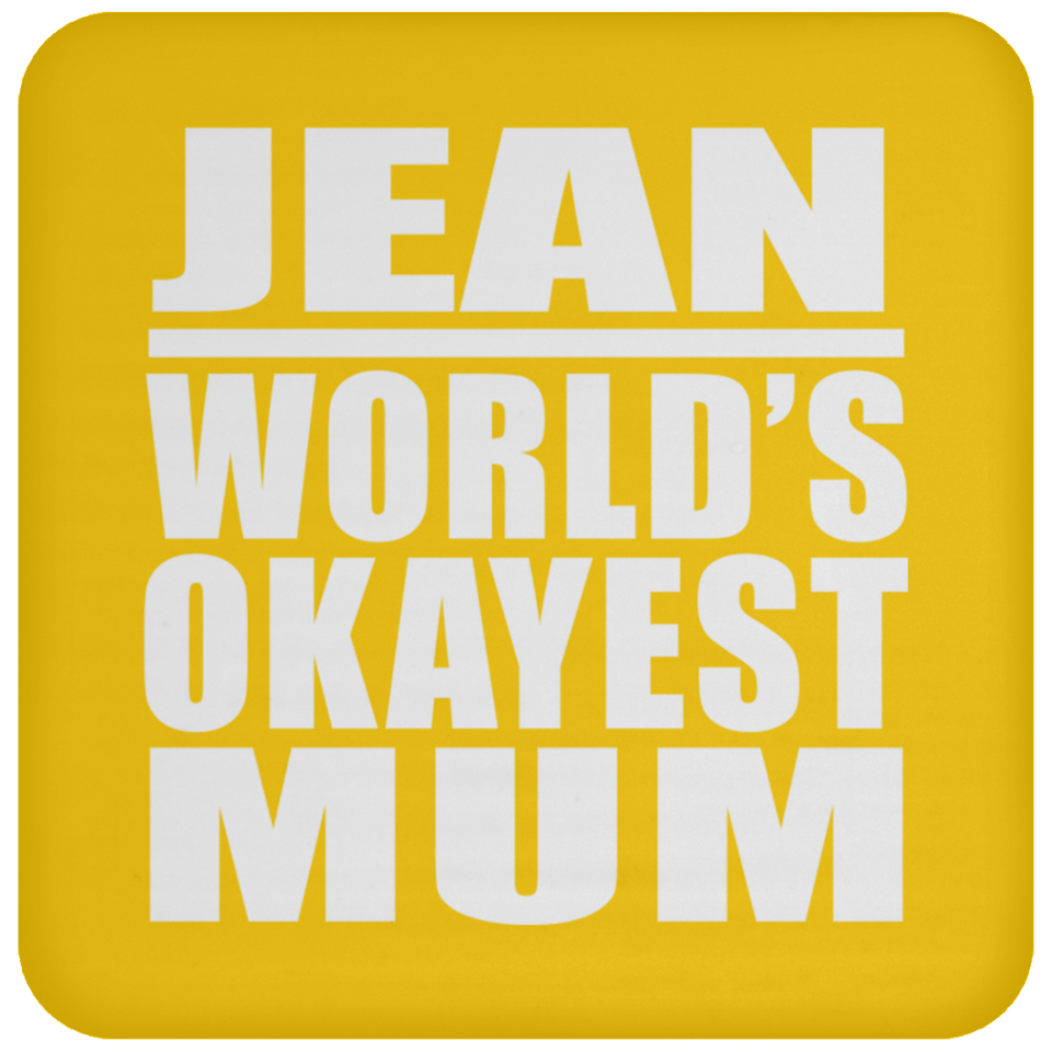 Jean World's Okayest Mum - Drink Coaster