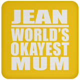 Jean World's Okayest Mum - Drink Coaster