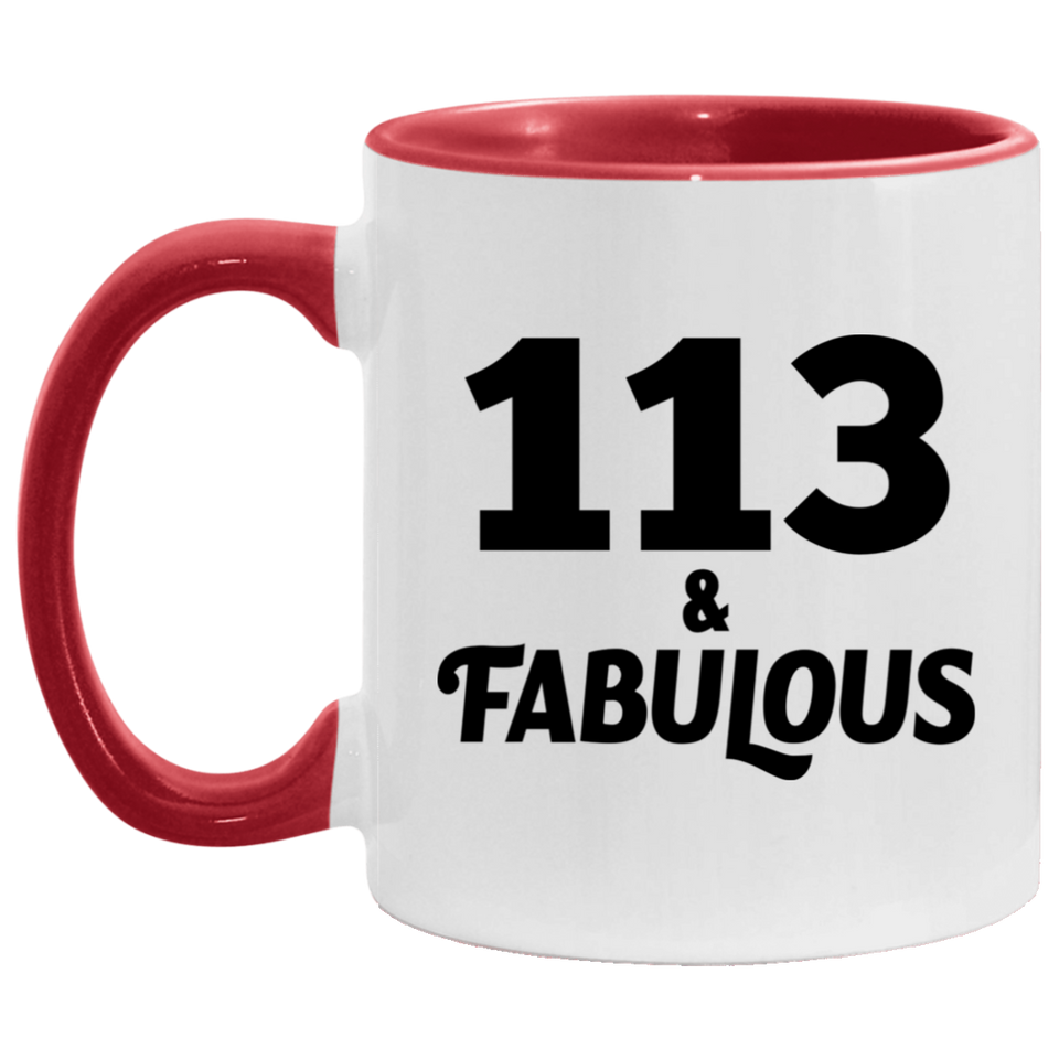 113th Birthday 113 & Fabulous - 11oz Accent Mug Red