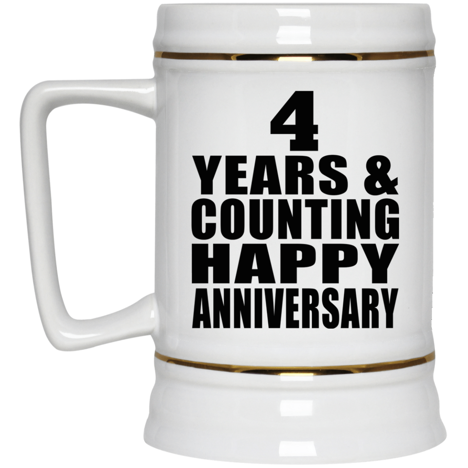Happy 4th Anniversary 4 Years & Counting - Beer Stein