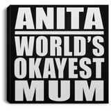 Anita World's Okayest Mum - Canvas Square