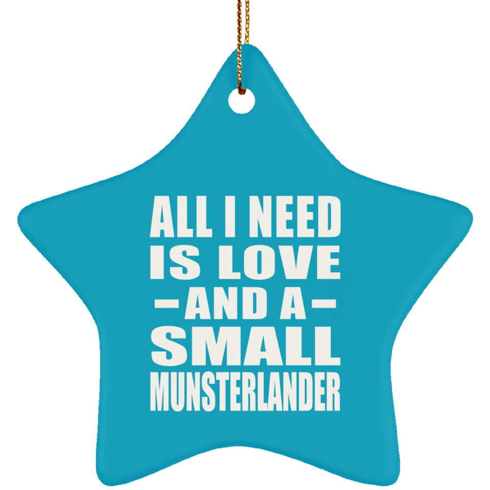 All I Need Is Love And A Small Munsterlander - Star Ornament